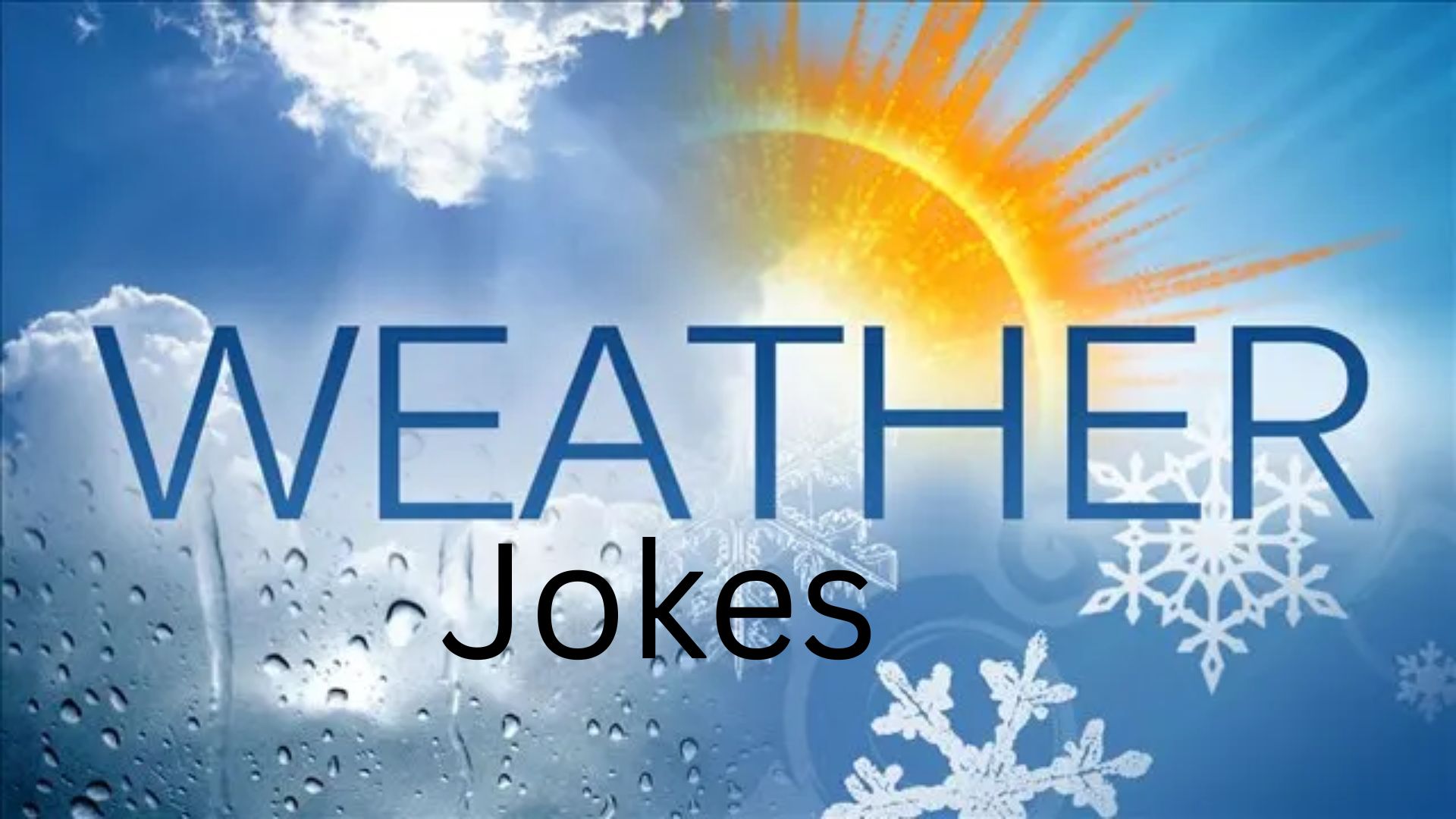 130 Weather Jokes That Will Blow You Away