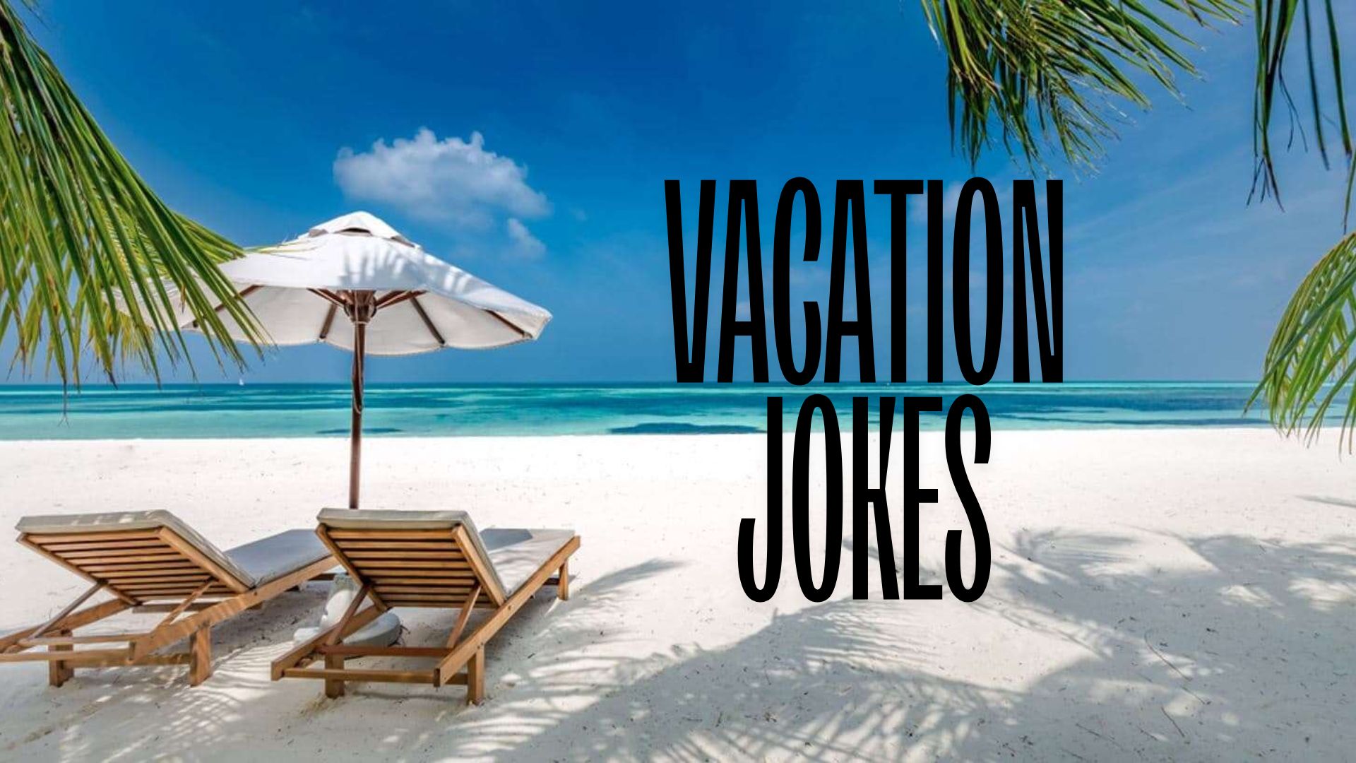 240+ Vacation Jokes That Bring Big Laughs to Every Trip