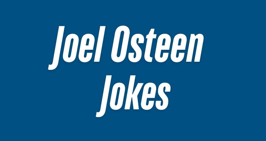 Joel Osteen Jokes | 130 Clean & Funny Laughs to Enjoy