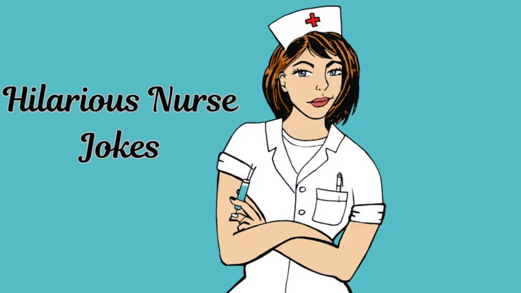Hilarious Nurse Jokes