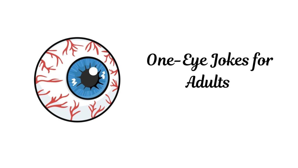 One-Eye Jokes for Adults 🏴☠️👁️