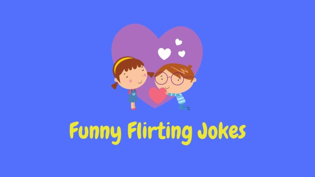 Trending Flirty Jokes to Make Him Laugh