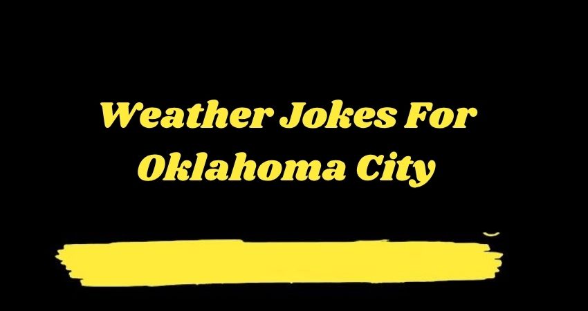 Weather Jokes For Oklahoma City: Forecasting Fun in the Plains
