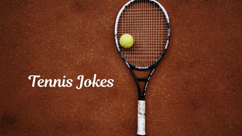 Tennis Jokes